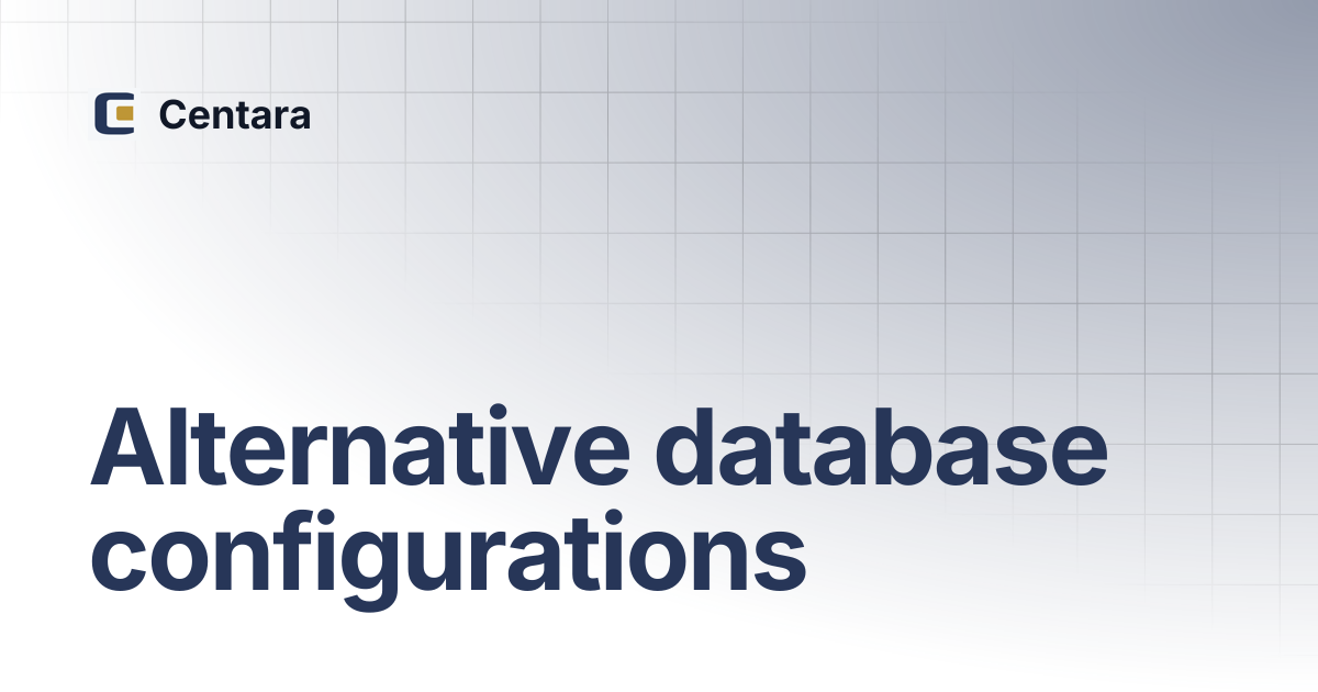 Alternative database configurations | Centara